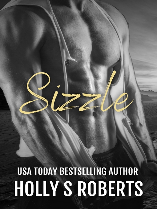 Title details for Sizzle by Holly S. Roberts - Available